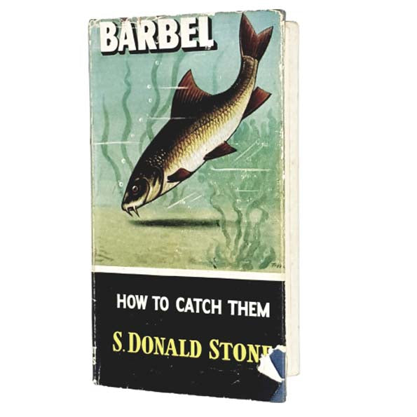 Barbel - How to Catch them by S.Donald Stone 1960 - Herbert Jenkins