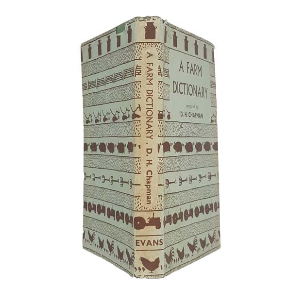 A Farm Dictionary compiled by Derek H. Chapman - First Edition, 1953