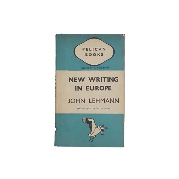 New Writing in Europe by John Lehmann - Pelican, 1940