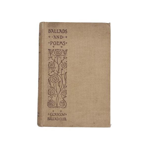 Ballads and Poems by Members of The Glasgow Ballad Club, 1908
