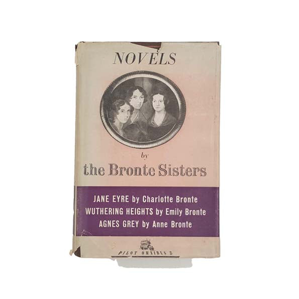 Novels by the Brontë Sisters - Pilot Press, 1947 - First Edition
