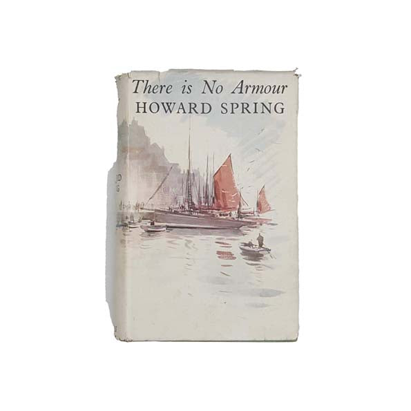 Howard Spring's There Is No Armour - Collins, 1948 - Signed First Edition