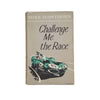 Challenge Me the Race by Mike Hawthorn, 1958