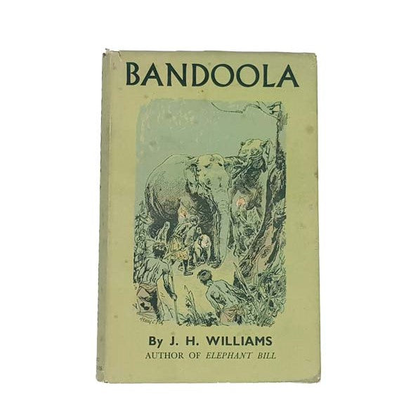 Bandoola by J.H. Williams, rupert hart-davis, 1953