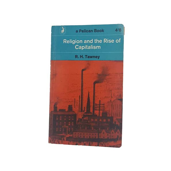 Religion and the Rise of Capitalism by R. H. Tawney - Pelican, 1961
