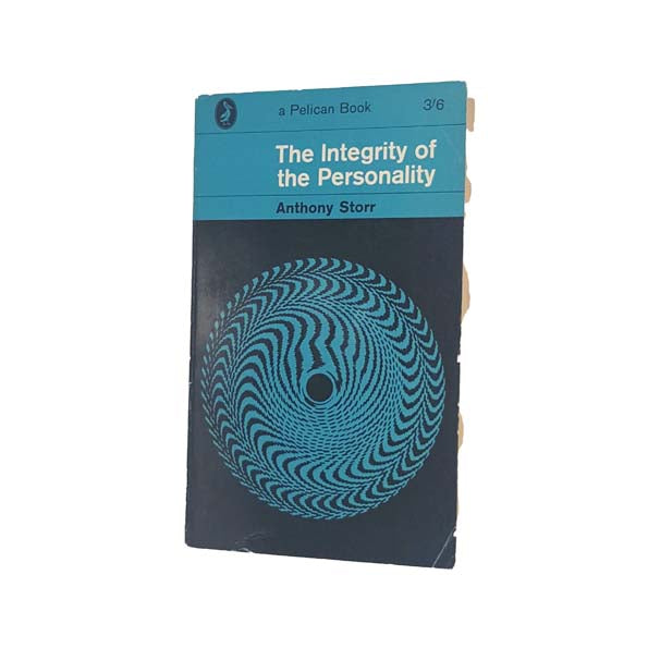 The Integrity of the Personality by Anthony Storr - Pelican, 1964