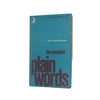 The Complete Plain Words by Sir Ernest Gowers - Pelican, 1963