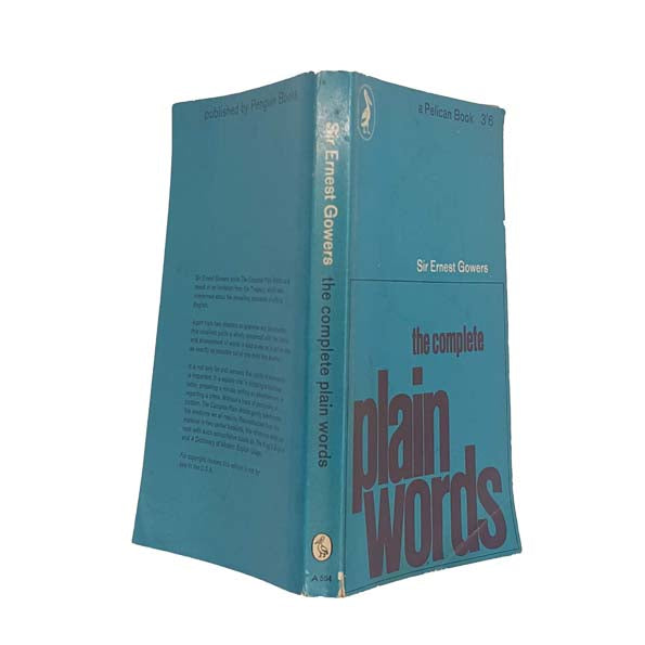 The Complete Plain Words by Sir Ernest Gowers - Pelican, 1963