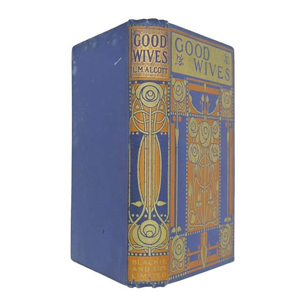 Louisa May Alcott’s Good Wives - Blackie &amp; Son