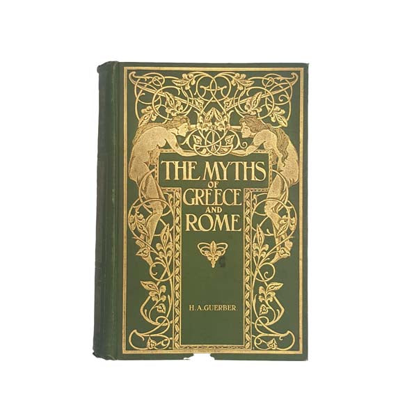 The Myths of Greece and Rome by H. A. Guerber, 1909
