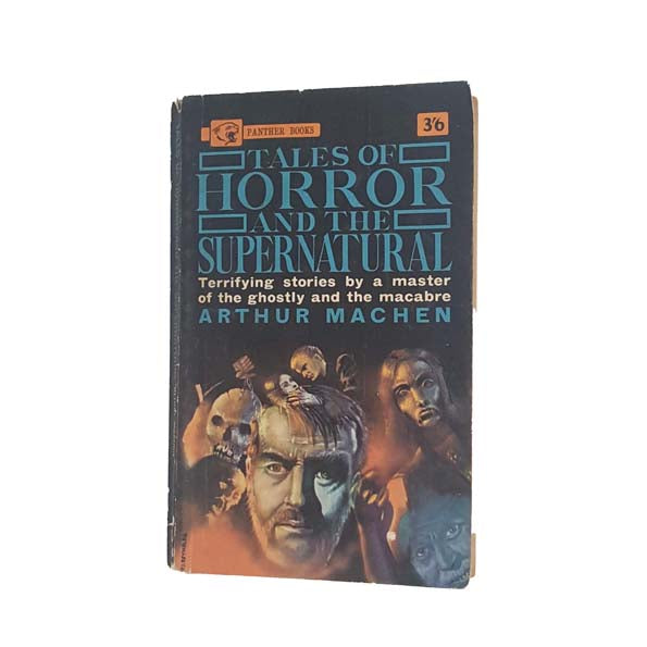 Tales of Horror and the Supernatural by Arthur Machen, 1963