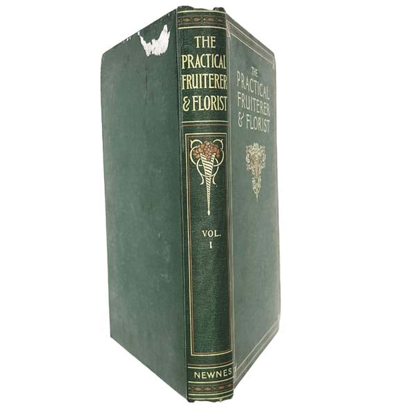 The Practical Fruiterer and Florist Vol. 1 - Newnes