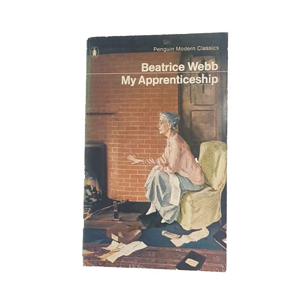 My Apprenticeship by Beatrice Webb - Penguin, 1971