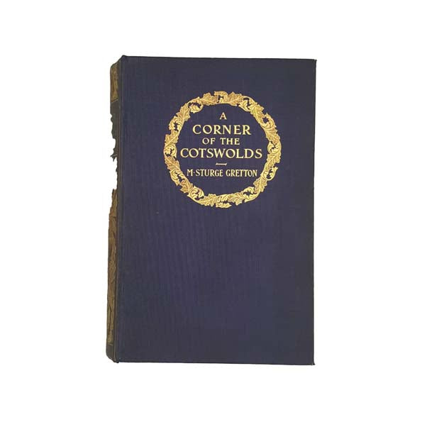 A Corner of the Cotswolds by M. Sturge Gretton 1914 - First Edition