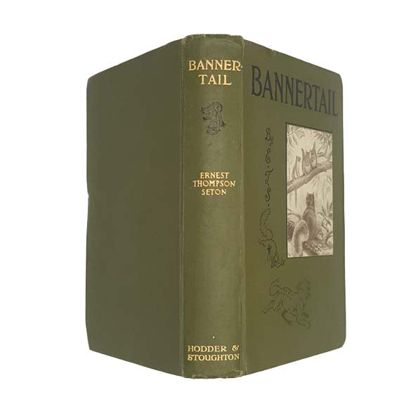 Bannertail: The Story of a Graysquirrel by Ernest Thompson Seton, 1922
