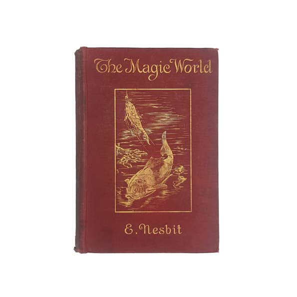 The Magic World by E. Nesbit - Macmillan, 1912 - First Edition