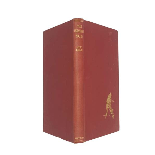 The Pleasure's Yours by H.F. Ellis - Methuen, 1933 - First Edition