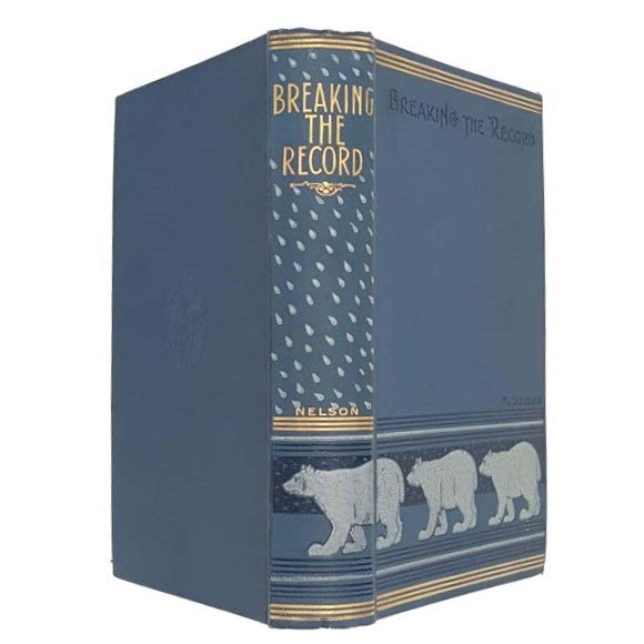 Breaking The Record: The Story of Three Arctic Expeditions by M. Douglas, 1902