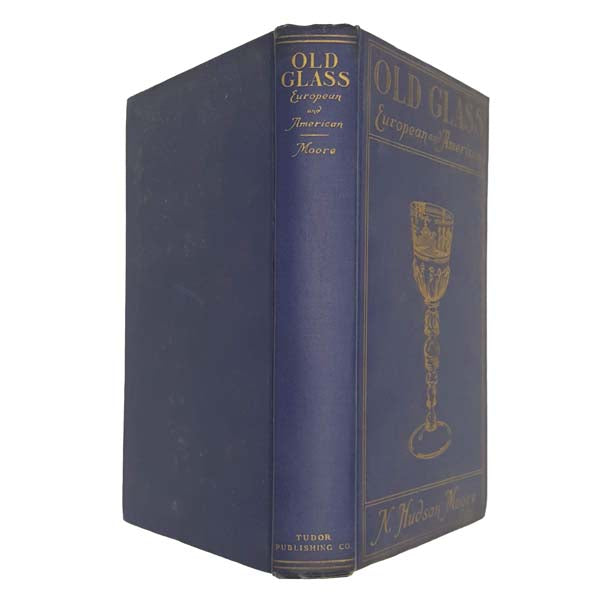 Old Glass: European and American by N. Hudson Moore, 1946