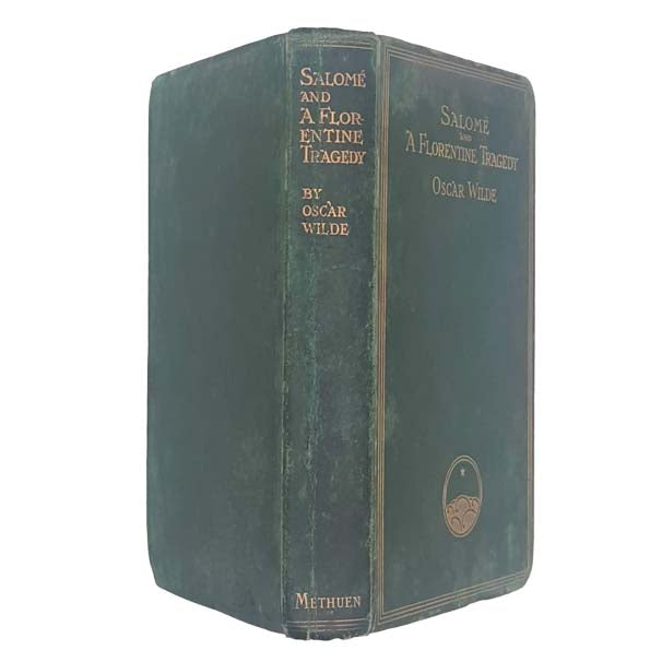 Oscar Wilde's Salome and A Florentine Tragedy - Methuen, 1909