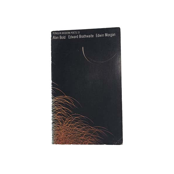 Penguin Modern Poets 15: Alan Bold, Edward Brathwaite, Edwin Morgan, 1969