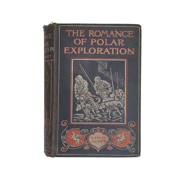 The Romance of Polar Exploration by G. Frith Scott , c1899