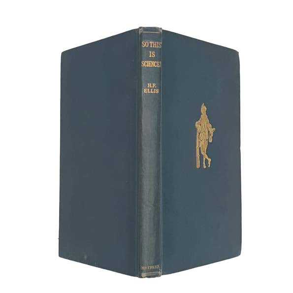 So This Is Science by H.F. Ellis, 1932