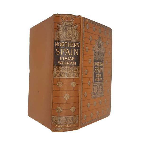 Northern Spain Painted and Described by Edgar T.A. Wigram, 1906