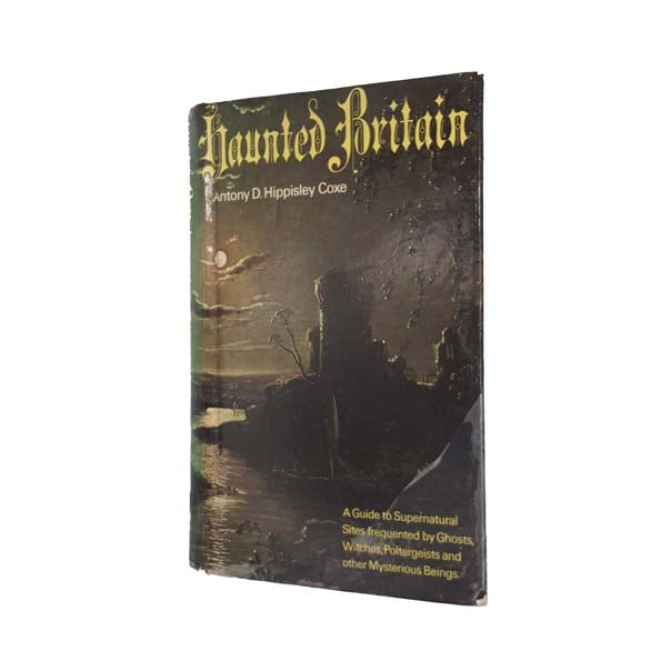 Haunted Britain by Antony D. Hippisley Coxe, 1973