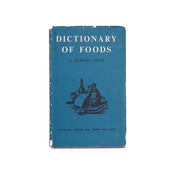 Dictionary of Foods and Culinary Encyclopaedia by C. Herman Senn