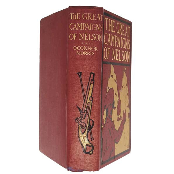 The Great Campaigns of Nelson by William O'Connor Morris