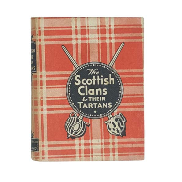 The Scottish Clans &amp; Their Tartans - 40th Edition