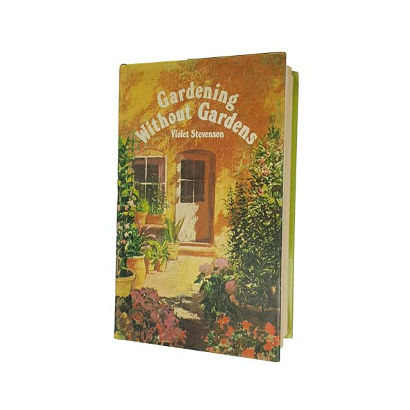 Gardening Without Gardens by Violet Stevenson 1976 - Companion