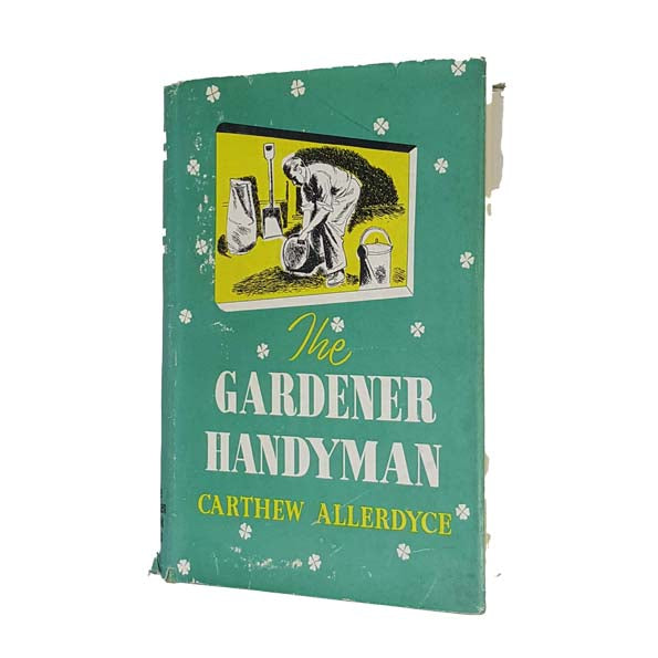 The Gardener Handyman by Carthew Allerdyce - Garden Book Club