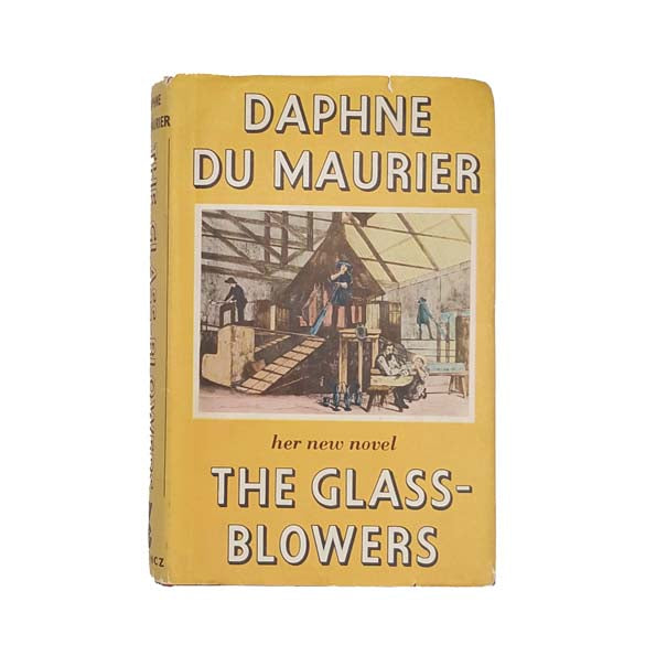 Daphne Du Maurier's The Glass-Blowers - Gollancz, 1963 - First Edition