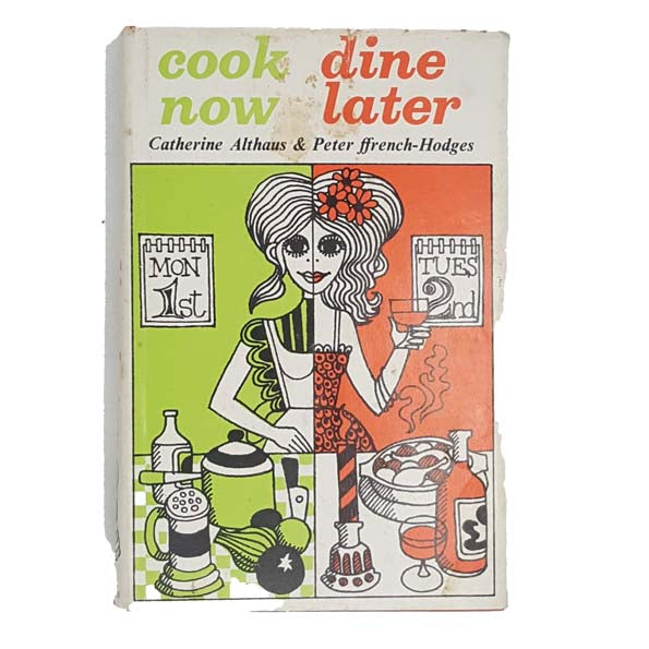 Cook Now Dine Later by C. Althaus &amp; P. Ffrench-Hodges - 1970