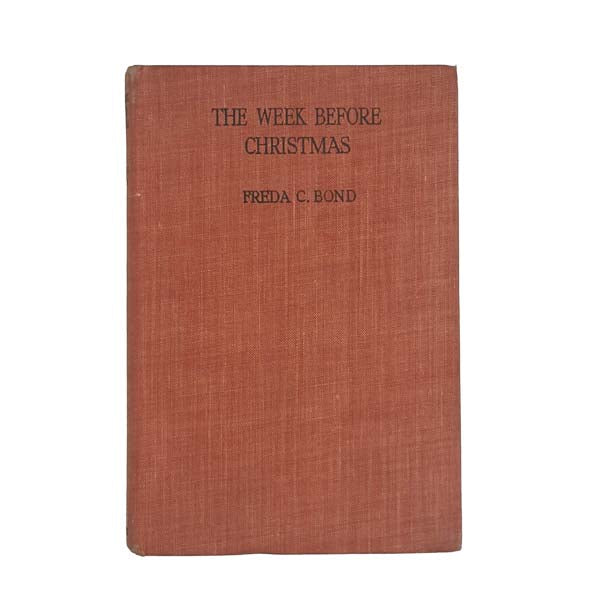 The Week Before Christmas by Freda C. Bond, 1948 - First Edition