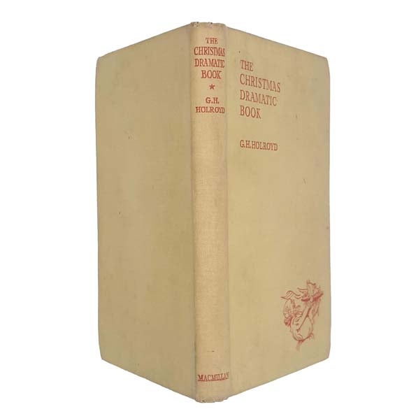 The Christmas Dramatic Book by G. H. Holroyd - Macmillan, 1956