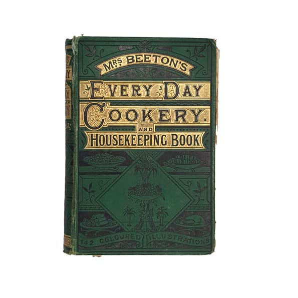 Mrs Beeton’s Every-Day Cookery and Housekeeping Book c1888