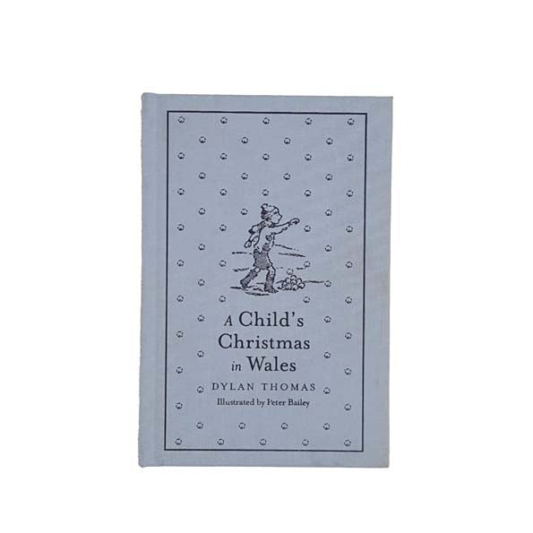 Dylan Thomas' A Child's Christmas in Wales