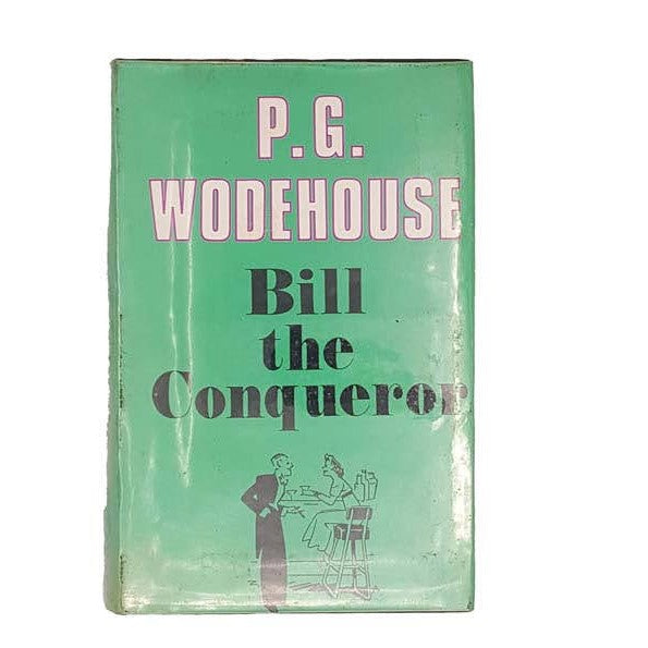 Bill the Conqueror by P. G. Wodehouse - Barrie &amp; Jenkins, 1970