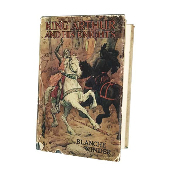 King Arthur and his Knights by Blanche Winder - Ward Lock