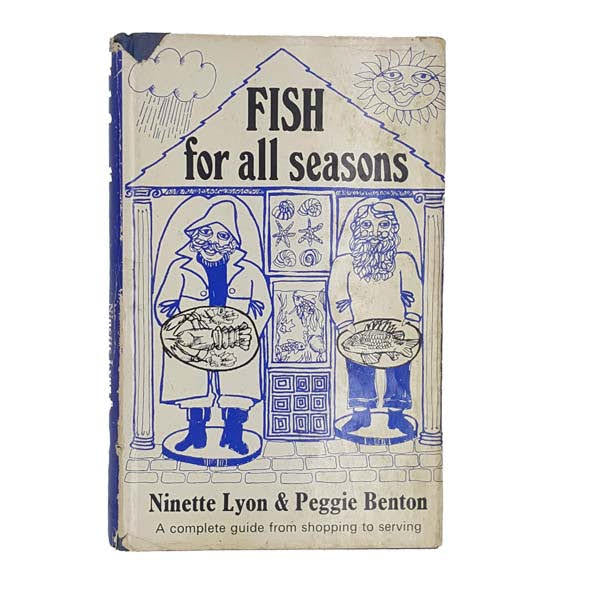 Fish for All Seasons by Ninette Lyon &amp; Peggie Benton - Cookery Book Club, 1968