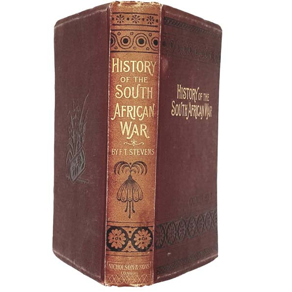 History of the South African War by F. T. Stevens - Nicholson &amp; Sons