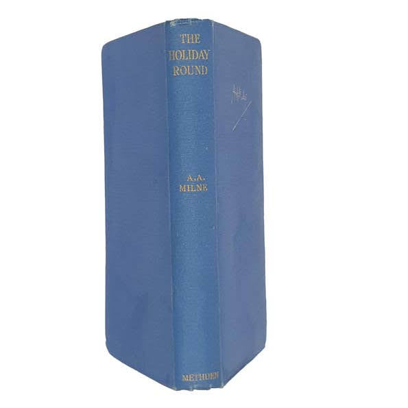 The Holiday Round by A. A. Milne - Methuen &amp; Co, 1925