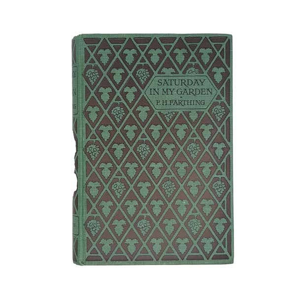 Saturday in the Garden by F. H. Farthing - The Richards Press, 1938
