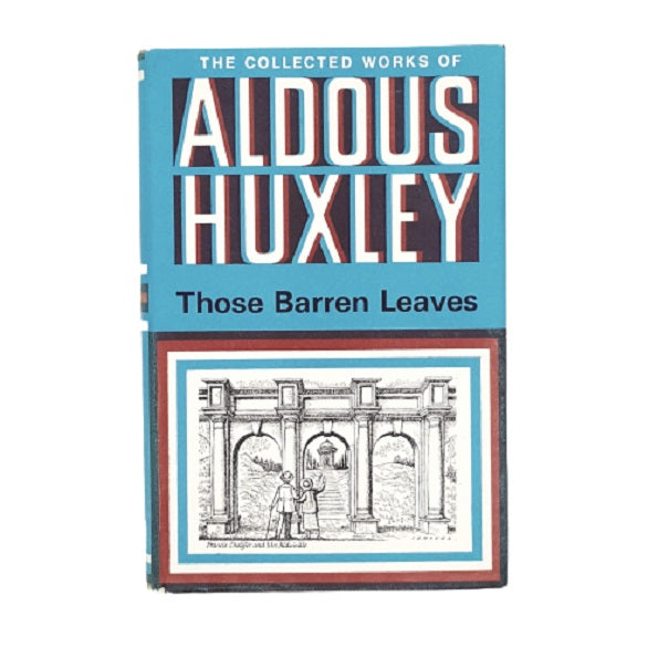 Aldous Huxley's Those Barren Leaves 1969 - Chatto &amp; Windus