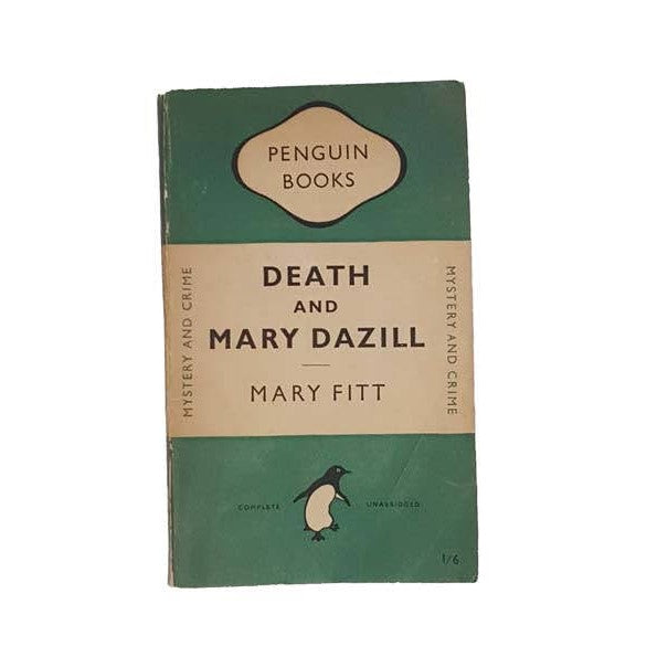 Death and Mary Dazill by Mary Fitt - Penguin, 1949