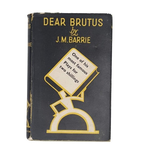 Dear Brutus by J. M. Barrie - Hodder &amp; Stoughton, 1939