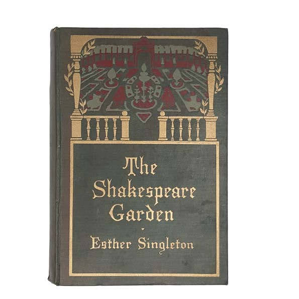 The Shakespeare Garden by Esther Singleton - Methuen, 1923